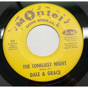 Dale and Grace The Loneliest Night / Im Not Free 45 Rock Montel Baton Rouge